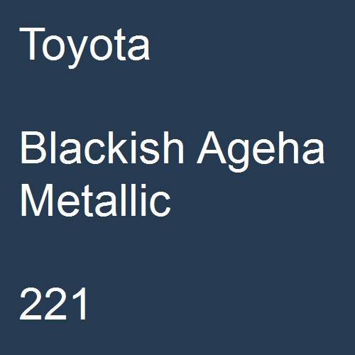 Toyota, Blackish Ageha Metallic, 221.